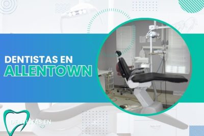 Dentistas en Allentown