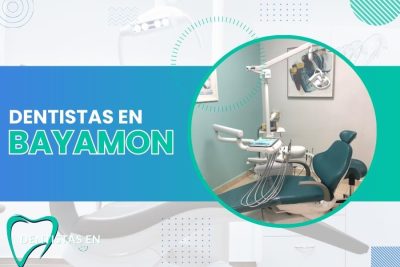 Dentistas en Bayamon