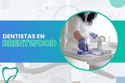 Dentistas en Brentwood