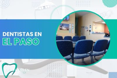 Dentistas en El Paso