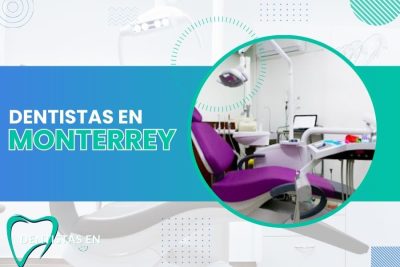 Dentistas en Monterrey