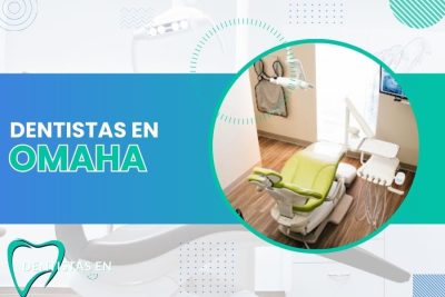 Dentistas en Omaha