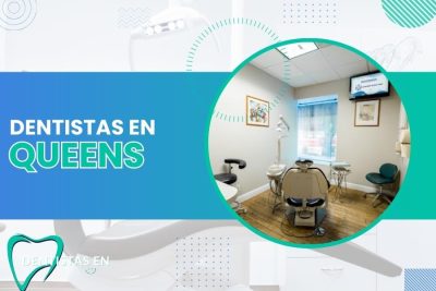 Dentistas en Queens