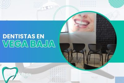 Dentistas en Vega Baja