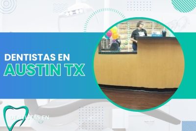 Dentistas en Austin TX